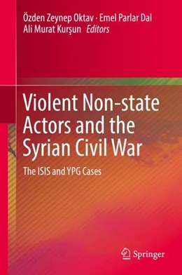 Abbildung von Oktav / Parlar Dal | Violent Non-state Actors and the Syrian Civil War | 1. Auflage | 2017 | beck-shop.de