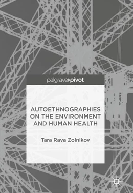 Abbildung von Zolnikov | Autoethnographies on the Environment and Human Health | 1. Auflage | 2017 | beck-shop.de
