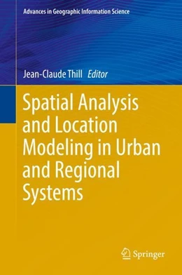 Abbildung von Thill | Spatial Analysis and Location Modeling in Urban and Regional Systems | 1. Auflage | 2017 | beck-shop.de