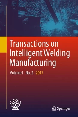 Abbildung von Chen / Zhang | Transactions on Intelligent Welding Manufacturing | 1. Auflage | 2017 | beck-shop.de
