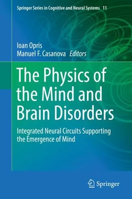 Abbildung von Opris / Casanova | The Physics of the Mind and Brain Disorders | 1. Auflage | 2017 | beck-shop.de