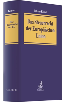 Abbildung von Kokott | Das Steuerrecht der Europäischen Union | 1. Auflage | 2018 | beck-shop.de