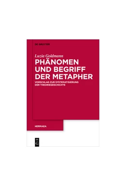Abbildung von Goldmann | Phänomen und Begriff der Metapher | 1. Auflage | 2018 | 145 | beck-shop.de