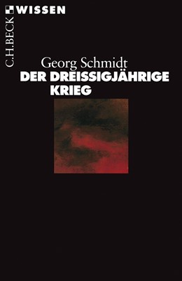 Cover: Schmidt, Georg, Der Dreißigjährige Krieg