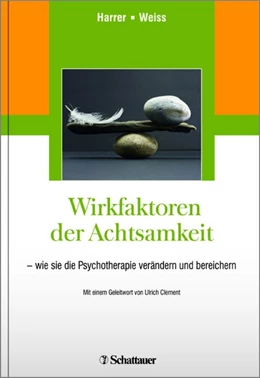 Abbildung von Harrer / Weiss | Wirkfaktoren der Achtsamkeit | 1. Auflage | 2015 | beck-shop.de