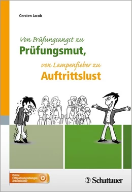 Abbildung von Jacob | Von Prüfungsangst zu Prüfungsmut, von Lampenfieber zu Auftrittslust | 1. Auflage | 2014 | beck-shop.de