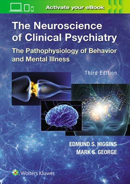 Abbildung von Higgins / George | The Neuroscience of Clinical Psychiatry | 3. Auflage | 2018 | beck-shop.de