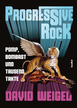 Abbildung von Weigel | Progressive Rock | 1. Auflage | 2018 | beck-shop.de