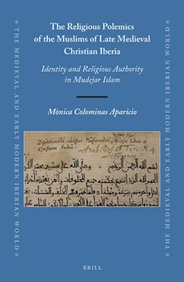 Abbildung von Colominas Aparicio | The Religious Polemics of the Muslims of Late Medieval Christian Iberia | 1. Auflage | 2018 | 64 | beck-shop.de