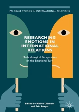 Abbildung von Clément / Sangar | Researching Emotions in International Relations | 1. Auflage | 2017 | beck-shop.de