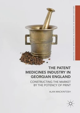 Abbildung von Mackintosh | The Patent Medicines Industry in Georgian England | 1. Auflage | 2017 | beck-shop.de
