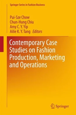 Abbildung von Chow / Chiu | Contemporary Case Studies on Fashion Production, Marketing and Operations | 1. Auflage | 2017 | beck-shop.de