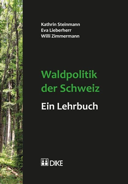Abbildung von Steinmann / Lieberherr | Waldpolitik der Schweiz | 1. Auflage | 2017 | beck-shop.de
