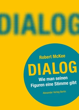 Abbildung von Mckee | DIALOG. Wie man seinen Figuren eine Stimme gibt | 1. Auflage | 2018 | beck-shop.de