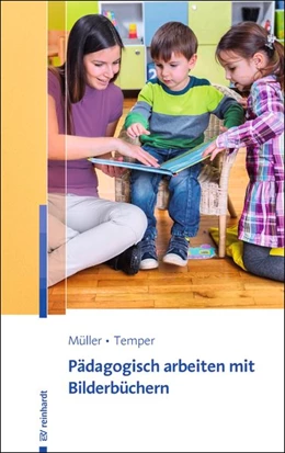 Abbildung von Müller / Temper | Pädagogisch arbeiten mit Bilderbüchern | 1. Auflage | 2018 | beck-shop.de