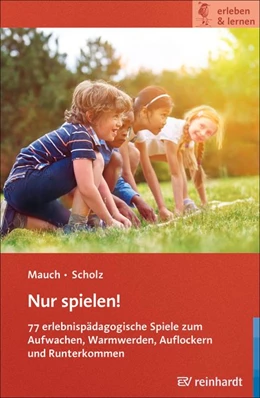 Abbildung von Mauch / Scholz | Nur spielen! | 1. Auflage | 2018 | beck-shop.de