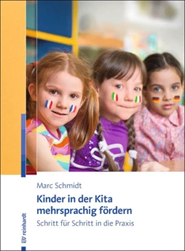 Abbildung von Schmidt | Kinder in der Kita mehrsprachig fördern | 1. Auflage | 2018 | beck-shop.de