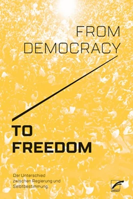 Abbildung von CrimethInc. | From Democracy to Freedom | 1. Auflage | 2018 | beck-shop.de