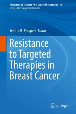 Abbildung von Prosperi | Resistance to Targeted Therapies in Breast Cancer | 1. Auflage | 2017 | beck-shop.de
