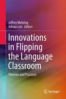 Abbildung von Mehring / Leis | Innovations in Flipping the Language Classroom | 1. Auflage | 2017 | beck-shop.de