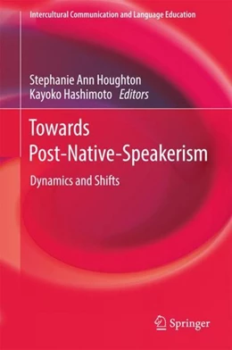 Abbildung von Houghton / Hashimoto | Towards Post-Native-Speakerism | 1. Auflage | 2017 | beck-shop.de