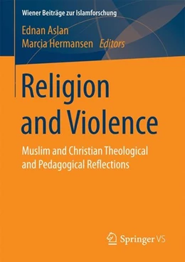 Abbildung von Aslan / Hermansen | Religion and Violence | 1. Auflage | 2017 | beck-shop.de