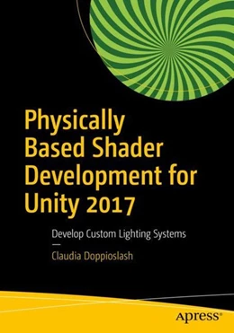 Abbildung von Doppioslash | Physically Based Shader Development for Unity 2017 | 1. Auflage | 2017 | beck-shop.de