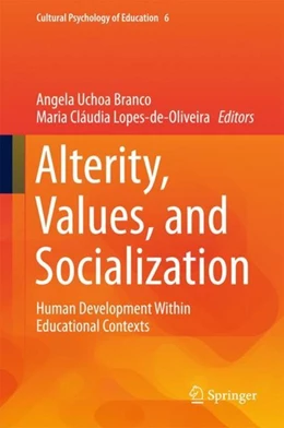 Abbildung von Branco / Lopes-De-Oliveira | Alterity, Values, and Socialization | 1. Auflage | 2017 | beck-shop.de