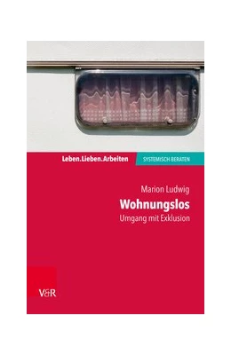 Abbildung von Ludwig | Wohnungslos - Umgang mit Exklusion | 1. Auflage | 2018 | beck-shop.de