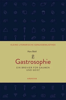 Abbildung von Balzli | Gastrosophie | 1. Auflage | 2020 | beck-shop.de