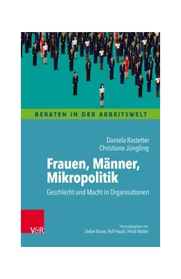 Abbildung von Rastetter / Jüngling | Frauen, Männer, Mikropolitik | 1. Auflage | 2018 | beck-shop.de