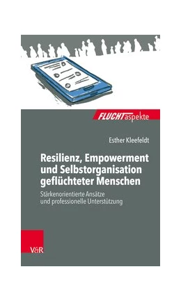 Abbildung von Kleefeldt | Resilienz, Empowerment und Selbstorganisation geflüchteter Menschen | 1. Auflage | 2018 | beck-shop.de