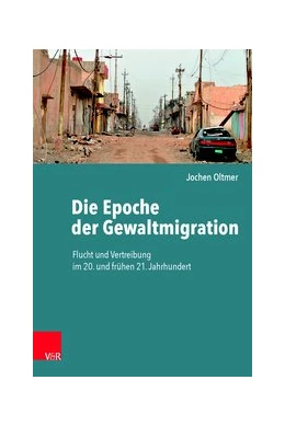 Abbildung von Oltmer | Die Epoche der Gewaltmigration | 1. Auflage | 2024 | beck-shop.de