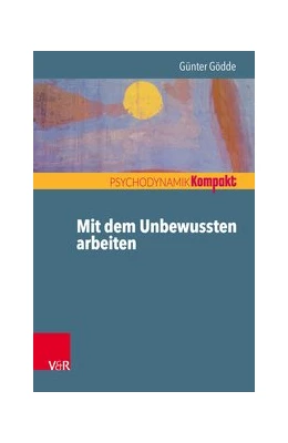 Abbildung von Gödde | Mit dem Unbewussten arbeiten | 1. Auflage | 2018 | beck-shop.de