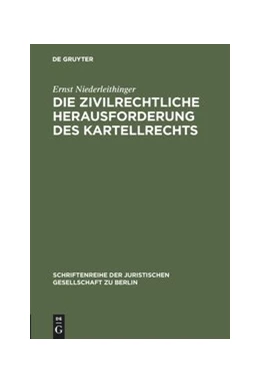 Abbildung von Niederleithinger | Die zivilrechtliche Herausforderung des Kartellrechts | 1. Auflage | 1984 | 89 | beck-shop.de