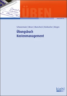 Abbildung von Meser / Munscheck | Übungsbuch Kostenmanagement | 1. Auflage | 2018 | beck-shop.de
