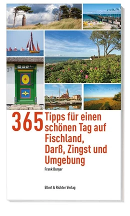 Abbildung von Burger | 365 Tipps für einen schönen Tag auf Fischland, Darß, Zingst und Umgebung | 1. Auflage | 2018 | beck-shop.de