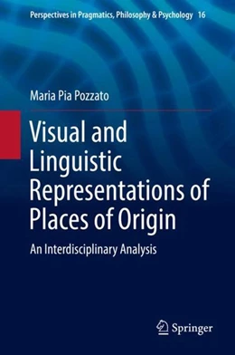 Abbildung von Pozzato | Visual and Linguistic Representations of Places of Origin | 1. Auflage | 2017 | beck-shop.de