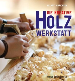 Abbildung von Hinrichsen | Die kreative Holzwerkstatt | 1. Auflage | 2018 | beck-shop.de