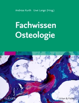 Abbildung von Kurth / Lange (Hrsg.) | Fachwissen Osteologie | 1. Auflage | 2018 | beck-shop.de