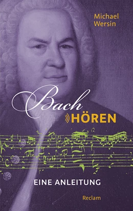 Abbildung von Wersin | Bach hören | 1. Auflage | 2018 | beck-shop.de