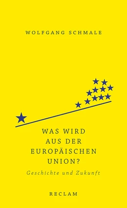 Abbildung von Schmale | Was wird aus der Europäischen Union? | 1. Auflage | 2018 | beck-shop.de