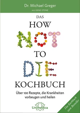 Abbildung von Greger | Das HOW NOT TO DIE Kochbuch | 1. Auflage | 2018 | beck-shop.de