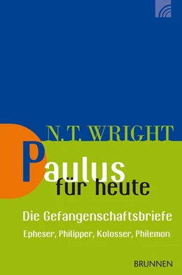 Abbildung von Wright | Paulus für heute - die Gefangenschaftsbriefe | 1. Auflage | 2018 | beck-shop.de