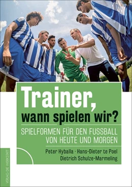 Abbildung von Hyballa / Te Poel | Trainer, wann spielen wir? | 1. Auflage | 2018 | beck-shop.de