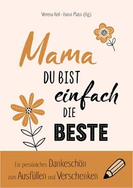 Abbildung von Plato | Mama, du bist einfach die Beste | 1. Auflage | 2018 | beck-shop.de