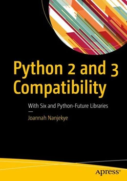 Abbildung von Nanjekye | Python 2 and 3 Compatibility | 1. Auflage | 2017 | beck-shop.de
