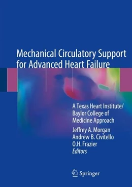 Abbildung von Morgan / Civitello | Mechanical Circulatory Support for Advanced Heart Failure | 1. Auflage | 2017 | beck-shop.de