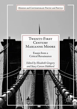 Abbildung von Gregory / Hubbard | Twenty-First Century Marianne Moore | 1. Auflage | 2017 | beck-shop.de