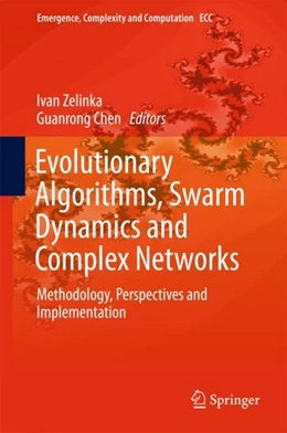 Abbildung von Zelinka / Chen | Evolutionary Algorithms, Swarm Dynamics and Complex Networks | 1. Auflage | 2017 | beck-shop.de